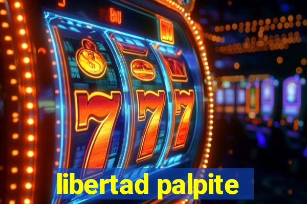 libertad palpite