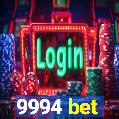 9994 bet