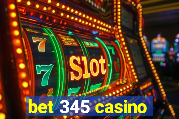 bet 345 casino