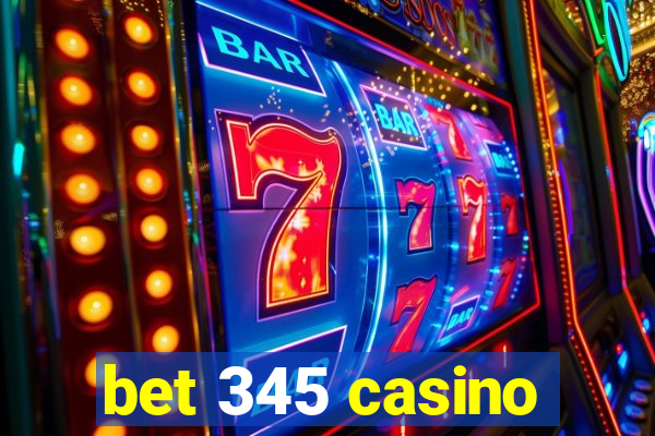 bet 345 casino