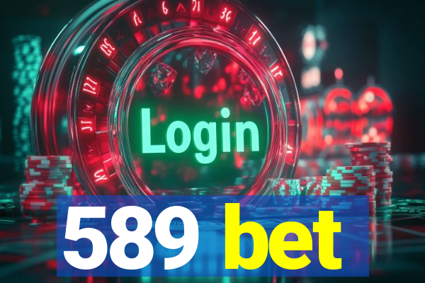 589 bet