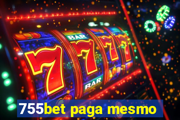 755bet paga mesmo