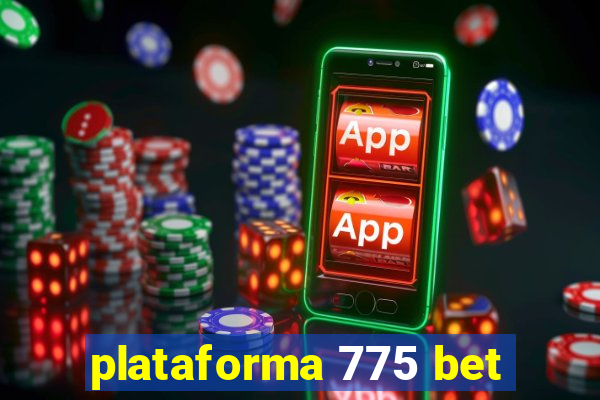 plataforma 775 bet