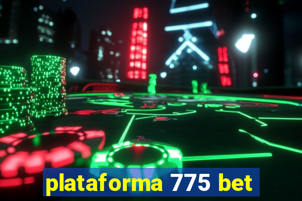 plataforma 775 bet