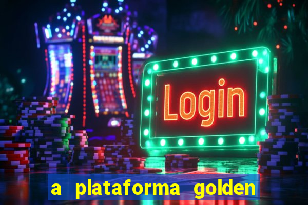 a plataforma golden slots paga mesmo