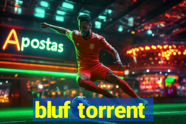 bluf torrent