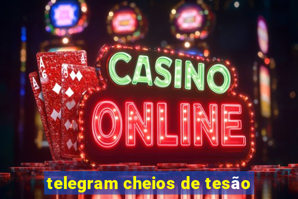 telegram cheios de tesão