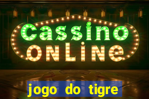 jogo do tigre minimo 5 reais