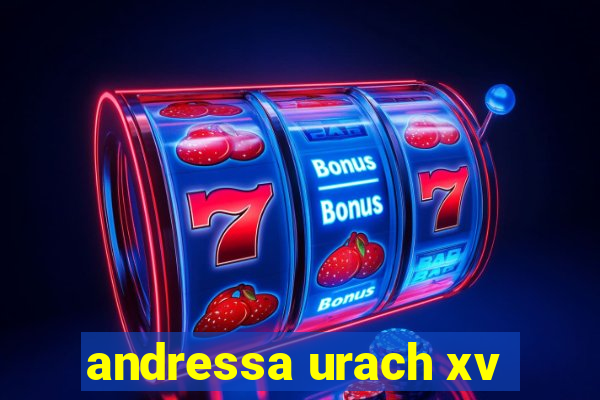 andressa urach xv