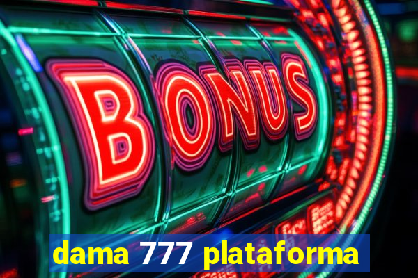 dama 777 plataforma