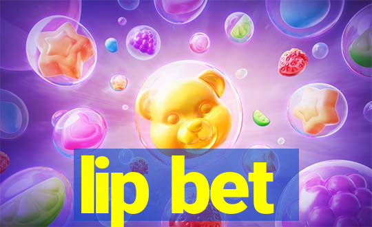 lip bet