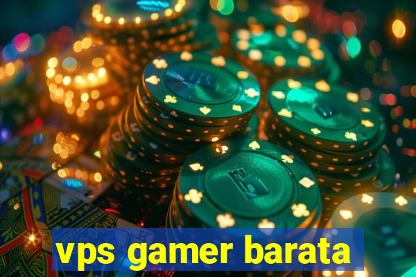 vps gamer barata