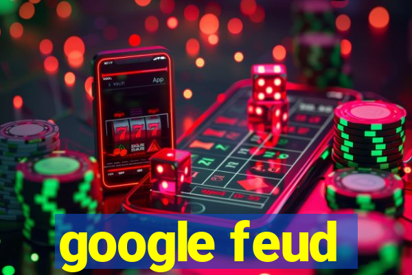 google feud