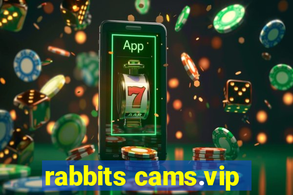 rabbits cams.vip