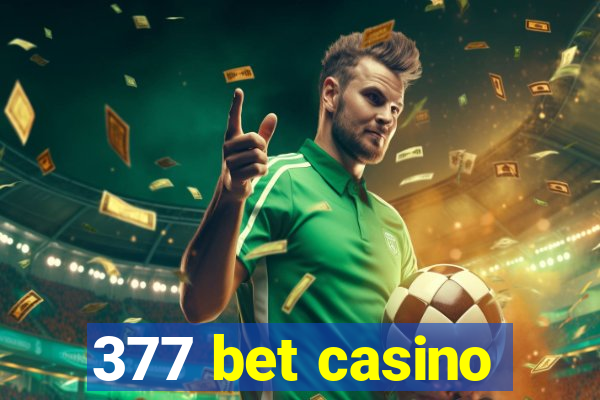 377 bet casino