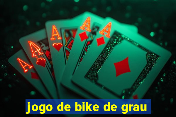 jogo de bike de grau