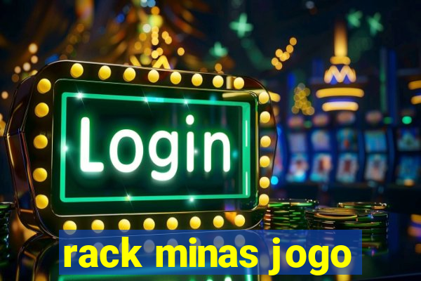 rack minas jogo