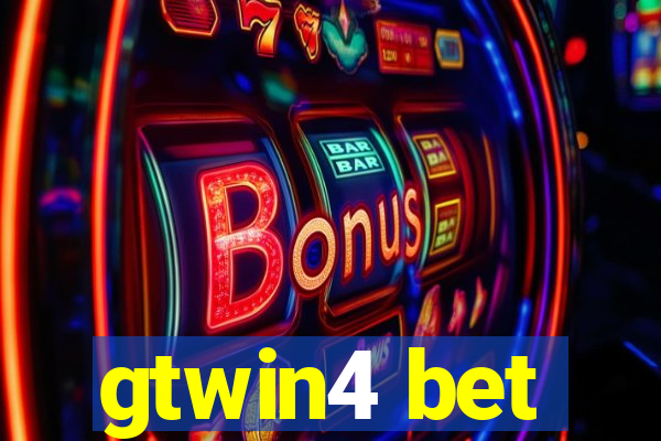 gtwin4 bet