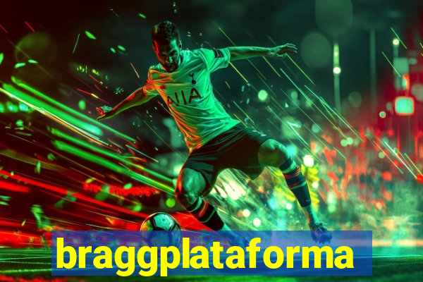 braggplataforma