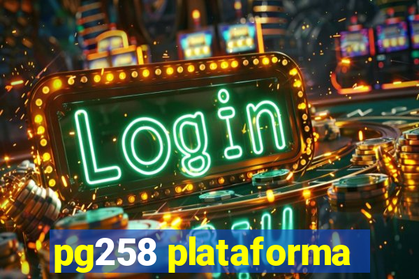 pg258 plataforma