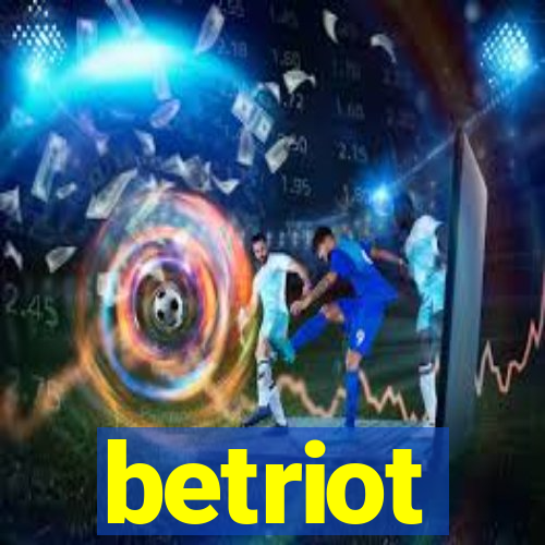 betriot