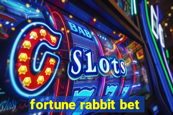 fortune rabbit bet