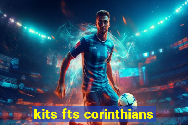 kits fts corinthians