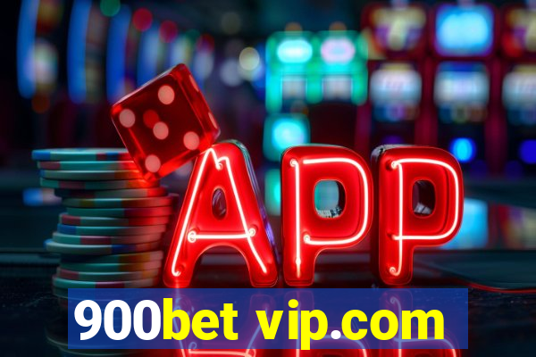 900bet vip.com