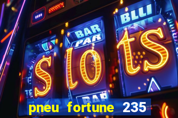 pneu fortune 235 55 r18