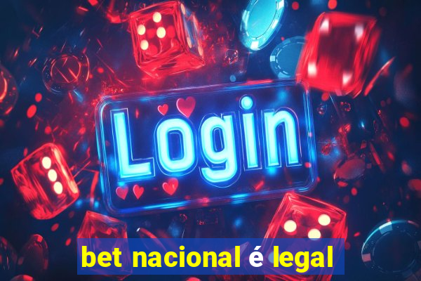 bet nacional é legal