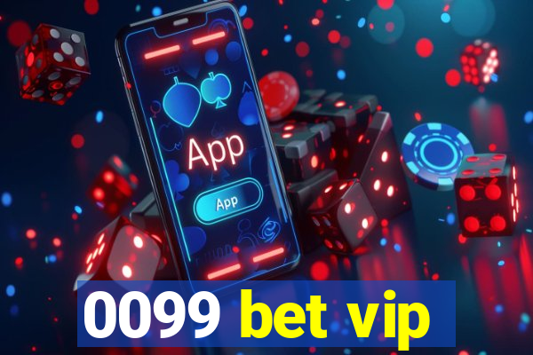 0099 bet vip