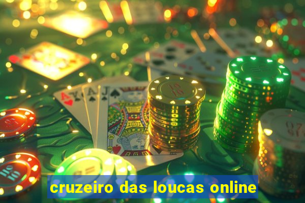 cruzeiro das loucas online