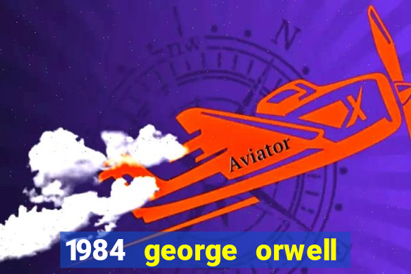 1984 george orwell pdf companhia das letras