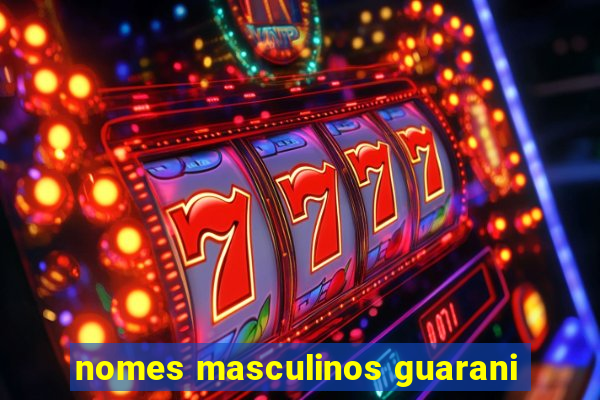 nomes masculinos guarani