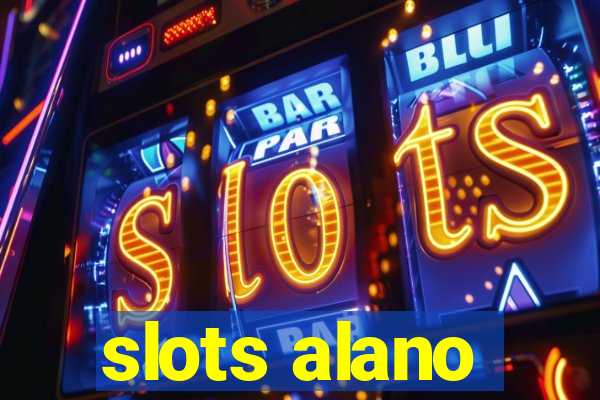 slots alano