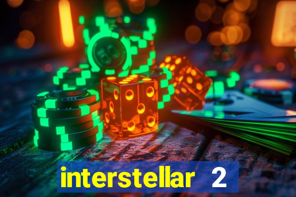 interstellar 2 operation terra 2040