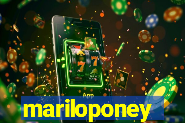 mariloponey