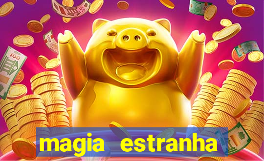 magia estranha filme completo dublado google drive