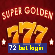 72 bet login