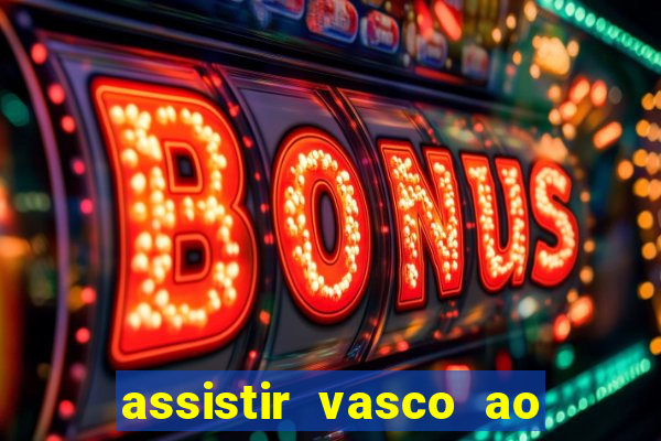 assistir vasco ao vivo futemax