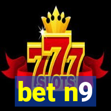 bet n9