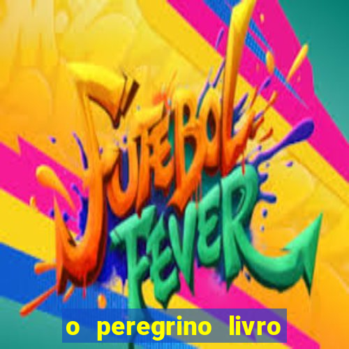 o peregrino livro mais vendido