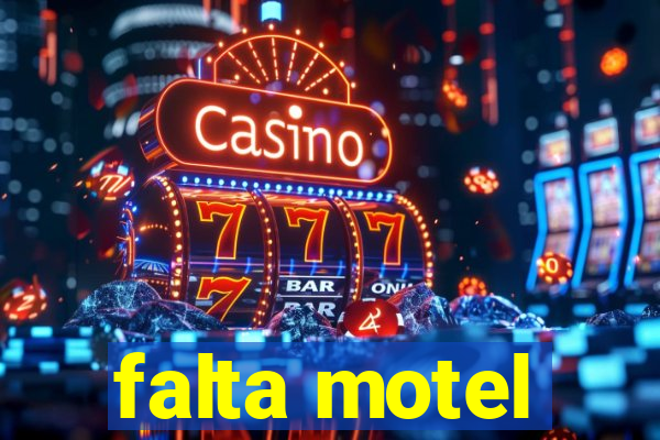 falta motel