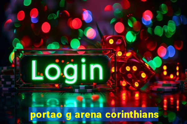 portao g arena corinthians