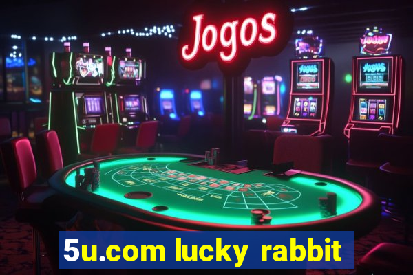 5u.com lucky rabbit