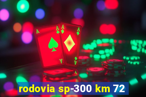 rodovia sp-300 km 72