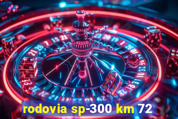 rodovia sp-300 km 72