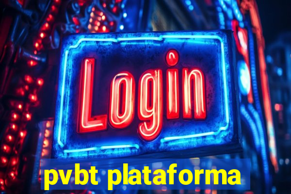 pvbt plataforma