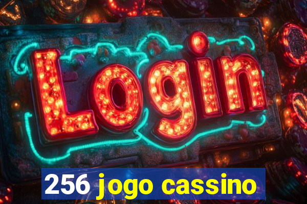 256 jogo cassino