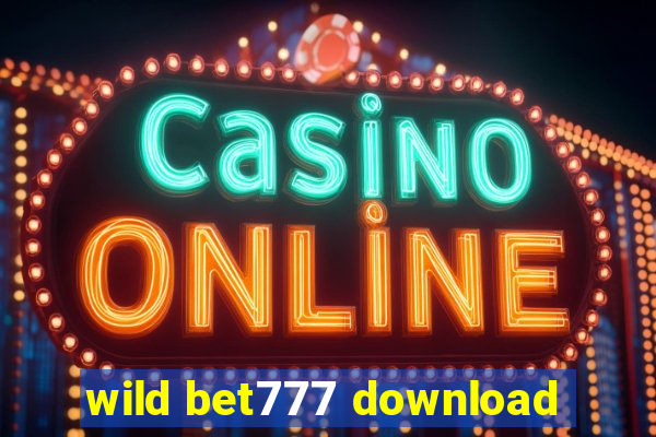 wild bet777 download